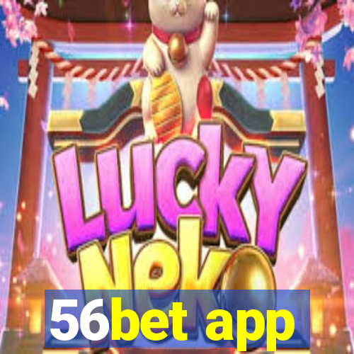 56bet app